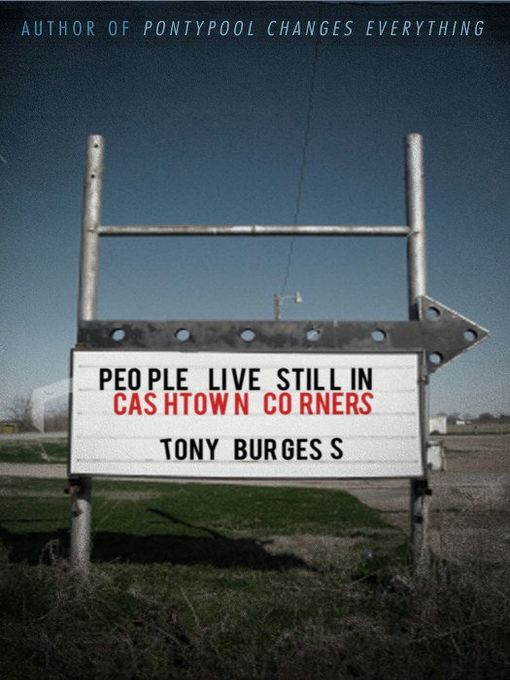 Title details for People Live Still in Cashtown Corners by Tony Burgess - Available